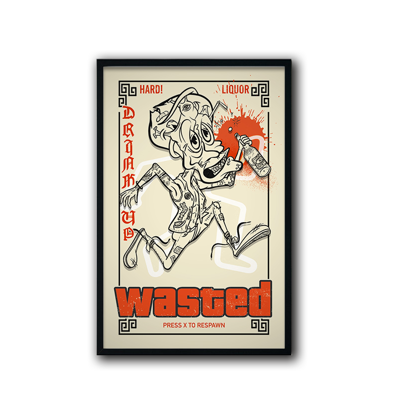 Framed "Wasted" Poster Copy