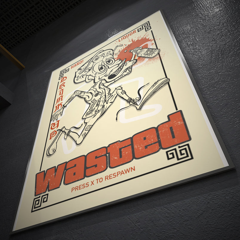 Framed "Wasted" Poster Copy
