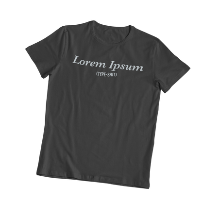 TYPE-SHIT – Lorem Ipsum Tee